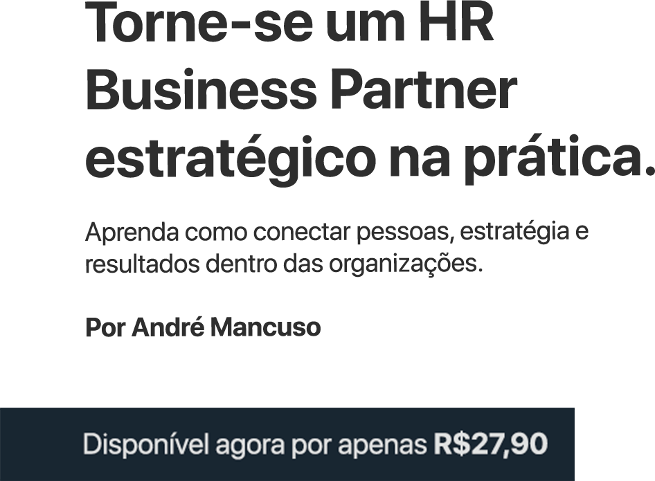 Torne-se um HR Business Partner estratégico na prática Torne-se um HR Business Partner estratégico na prática
